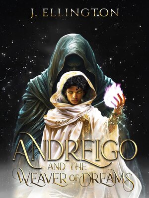 cover image of Andreigo and the Weaver of Dreams